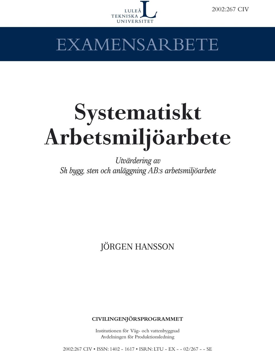 CIVILINGENJÖRSPROGRAMMET Institutionen för Väg- och vattenbyggnad