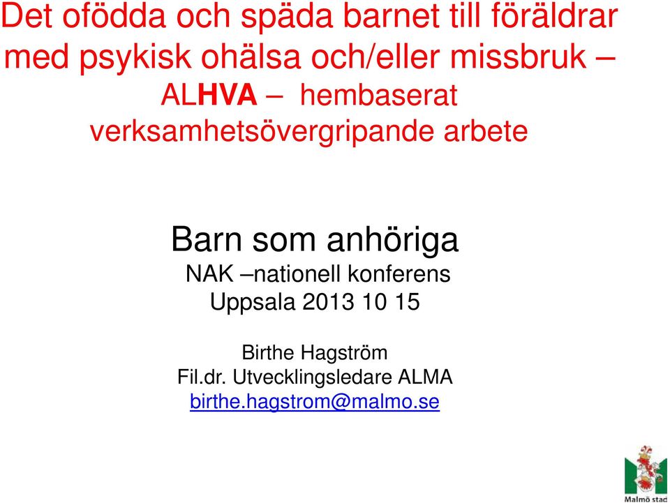 arbete Barn som anhöriga NAK nationell konferens Uppsala 2013 10