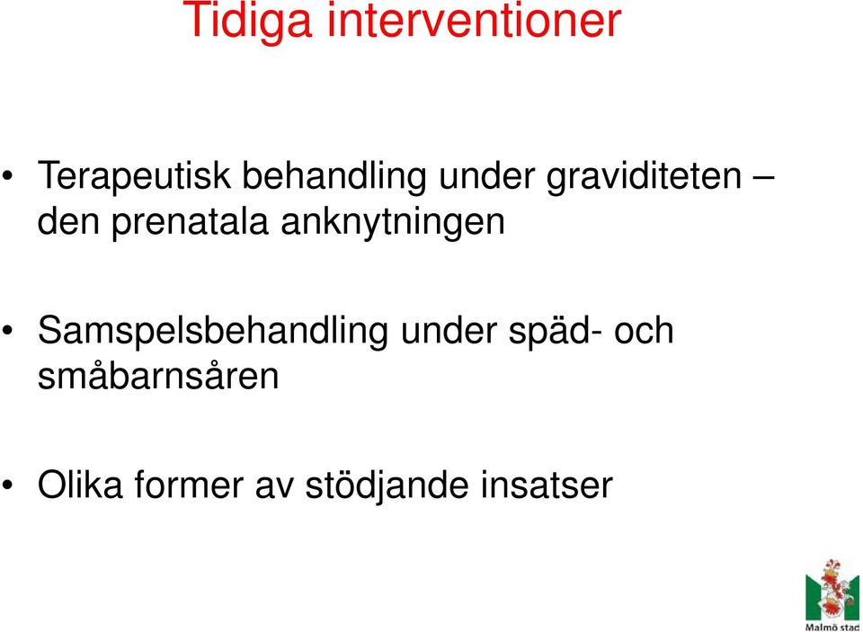 anknytningen Samspelsbehandling under späd-