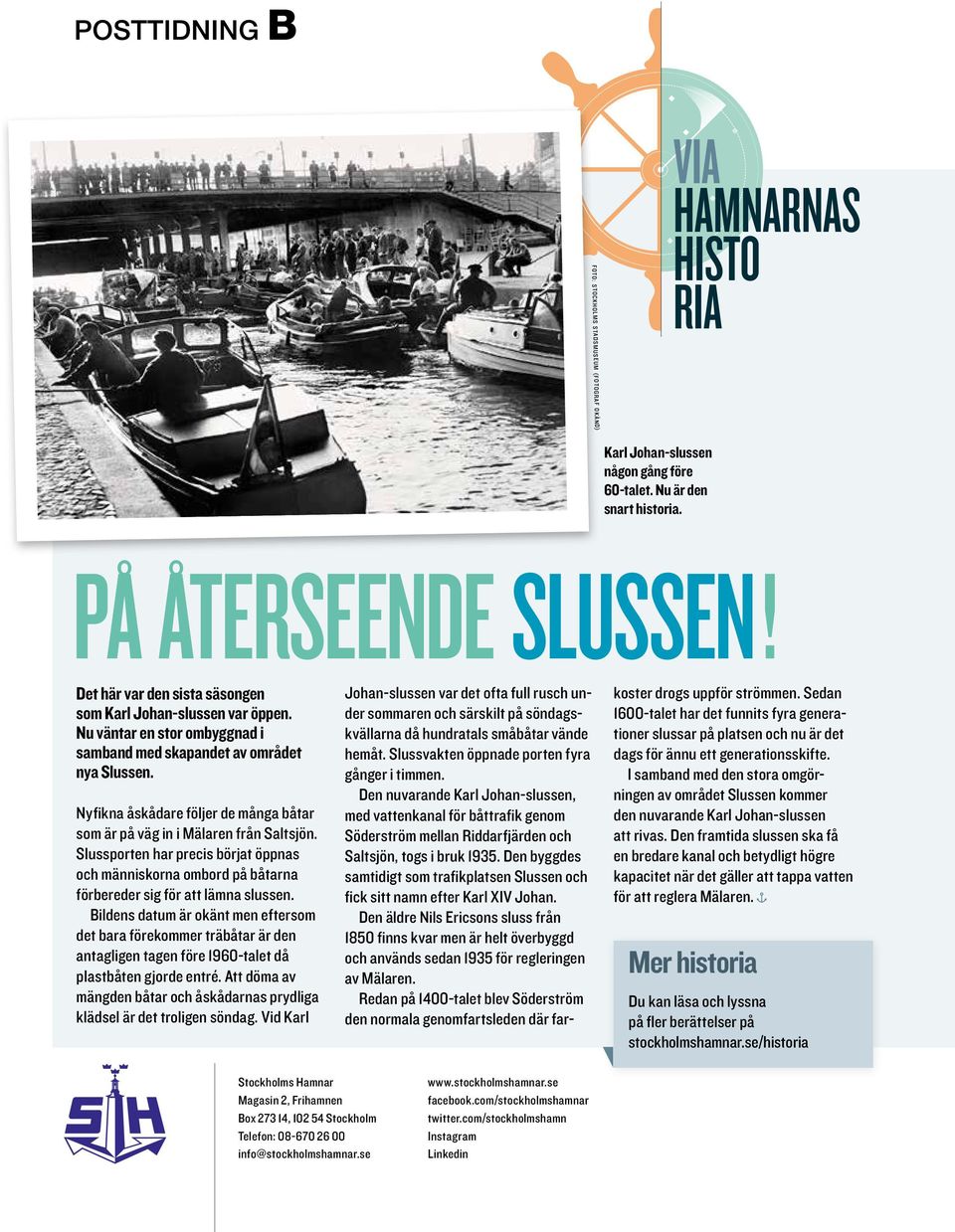 Nyfikna åskådare följer de många båtar som är på väg in i Mälaren från Saltsjön. Slussporten har precis börjat öppnas och människorna ombord på båtarna förbereder sig för att lämna slussen.