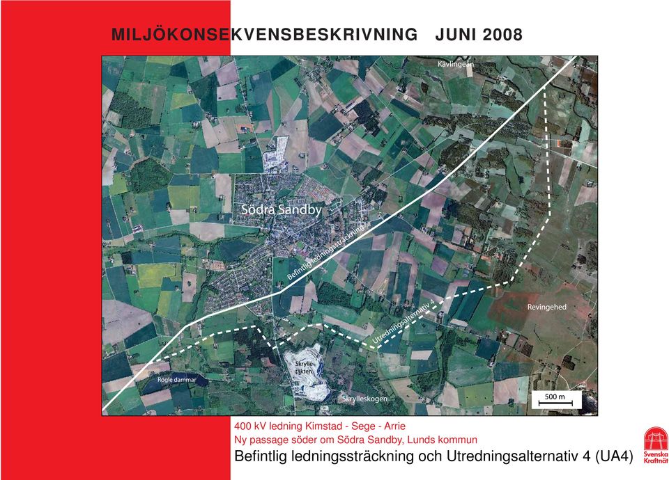 söder om Södra Sandby, Lunds kommun Befintlig