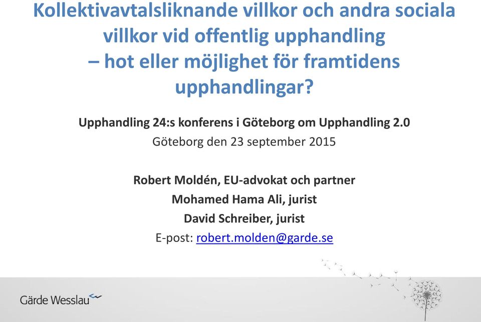 Upphandling 24:s konferens i Göteborg om Upphandling 2.