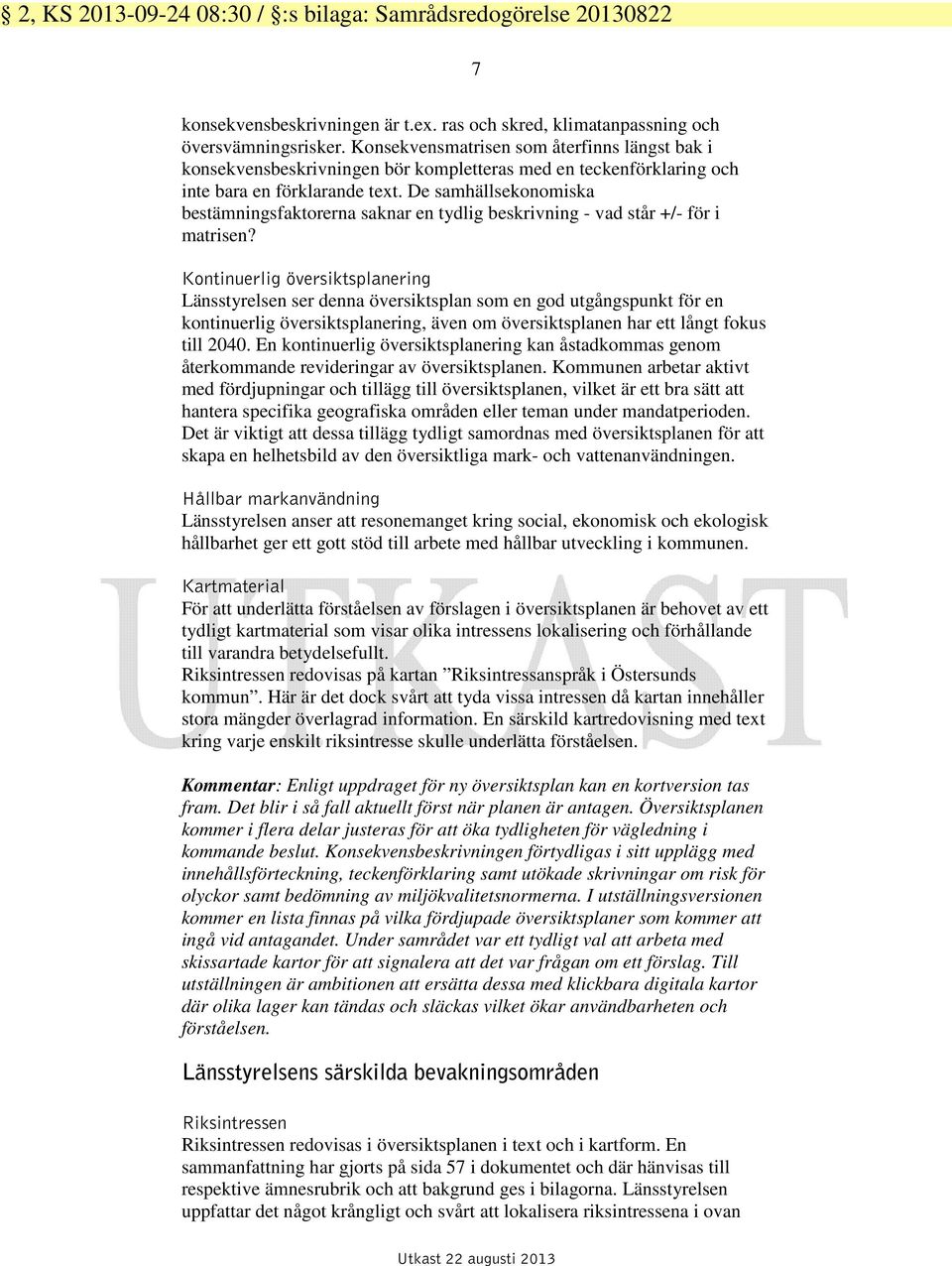 De samhällsekonomiska bestämningsfaktorerna saknar en tydlig beskrivning - vad står +/- för i matrisen?