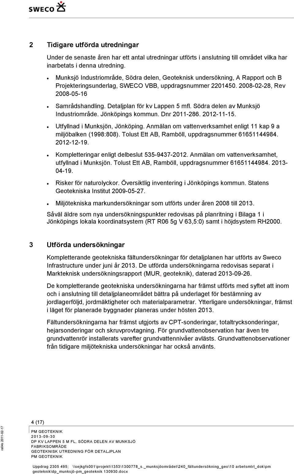 Detaljplan för kv Lappen 5 mfl. Södra delen av Munksjö Industriområde. Jönköpings kommun. Dnr 2011-286. 2012-11-15. Utfyllnad i Munksjön, Jönköping.