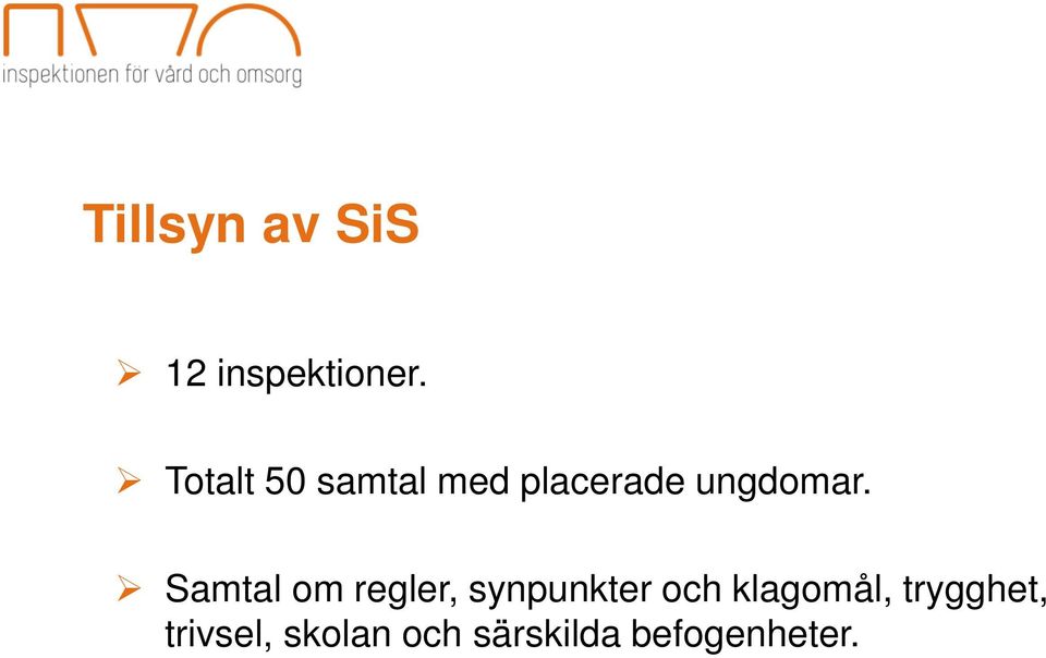 Samtal om regler, synpunkter och klagomål,