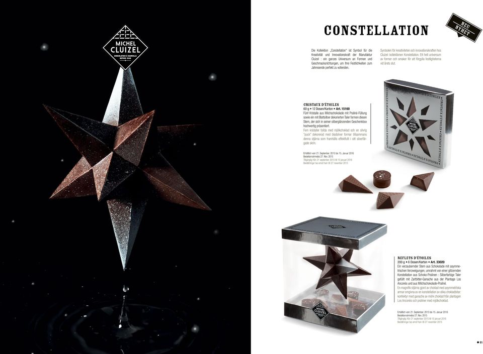 Ett helt universum av former och smaker för att förgylla festligheterna vid årets slut. cristaux d étoiles 60 g 12 Dosen/Karton Art.