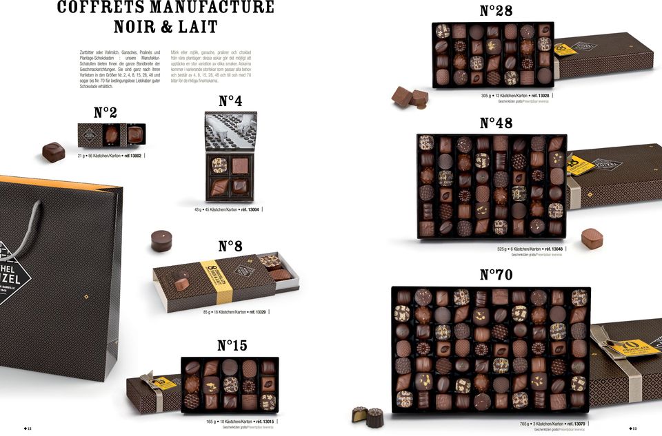 N 2 N 28 Mörk eller mjölk, ganache, praliner och choklad från våra plantager: dessa askar gör det möjligt att upptäcka en stor variation av olika smaker.
