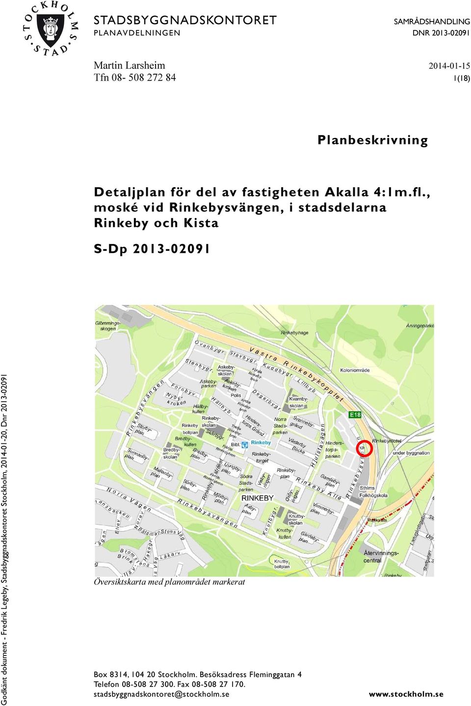 , moské vid Rinkebysvängen, i stadsdelarna Rinkeby och Kista S-Dp 2013-02091 Översiktskarta med planområdet