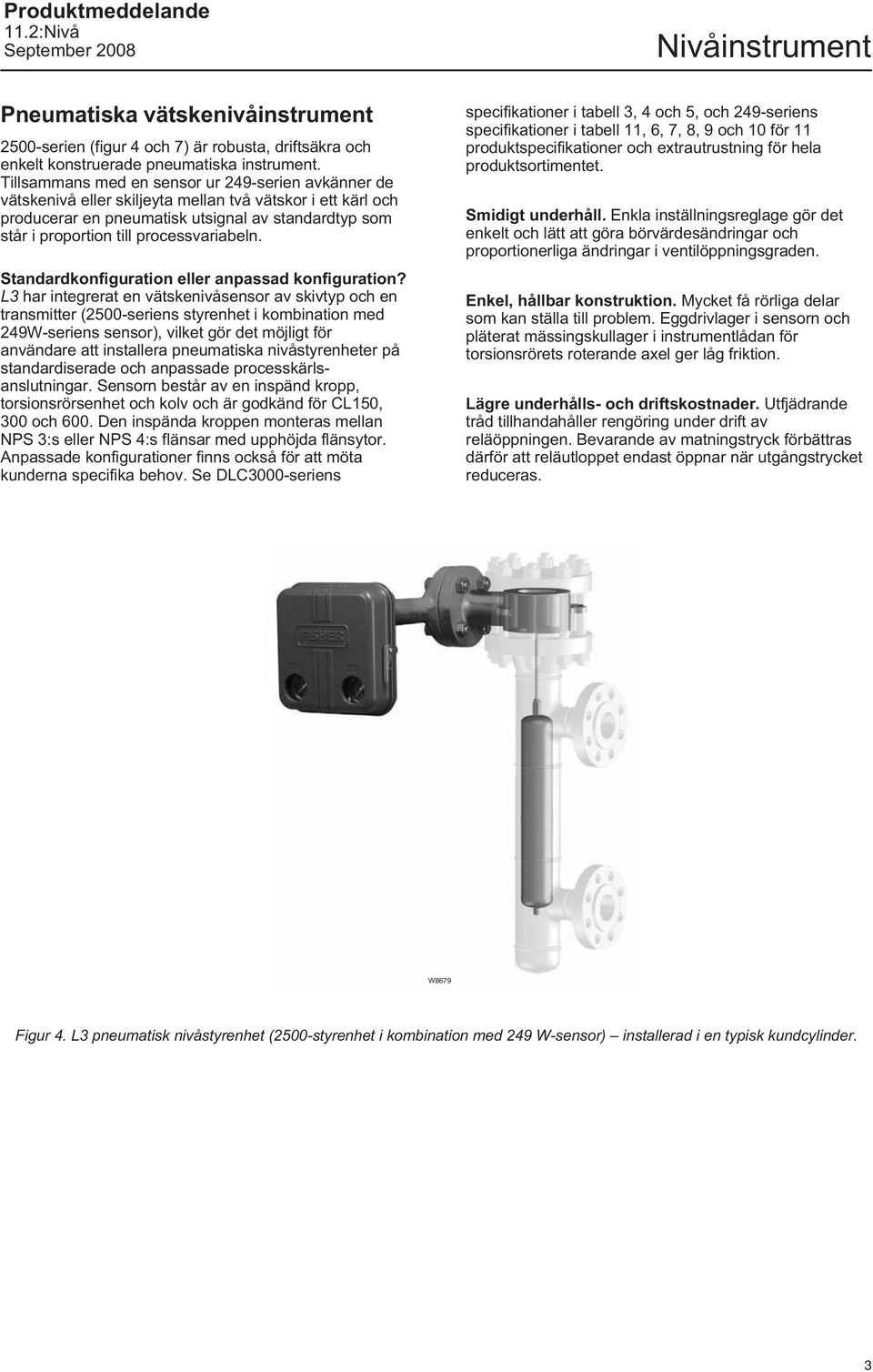 processvariabeln. Standardkonfiguration eller anpassad konfiguration?