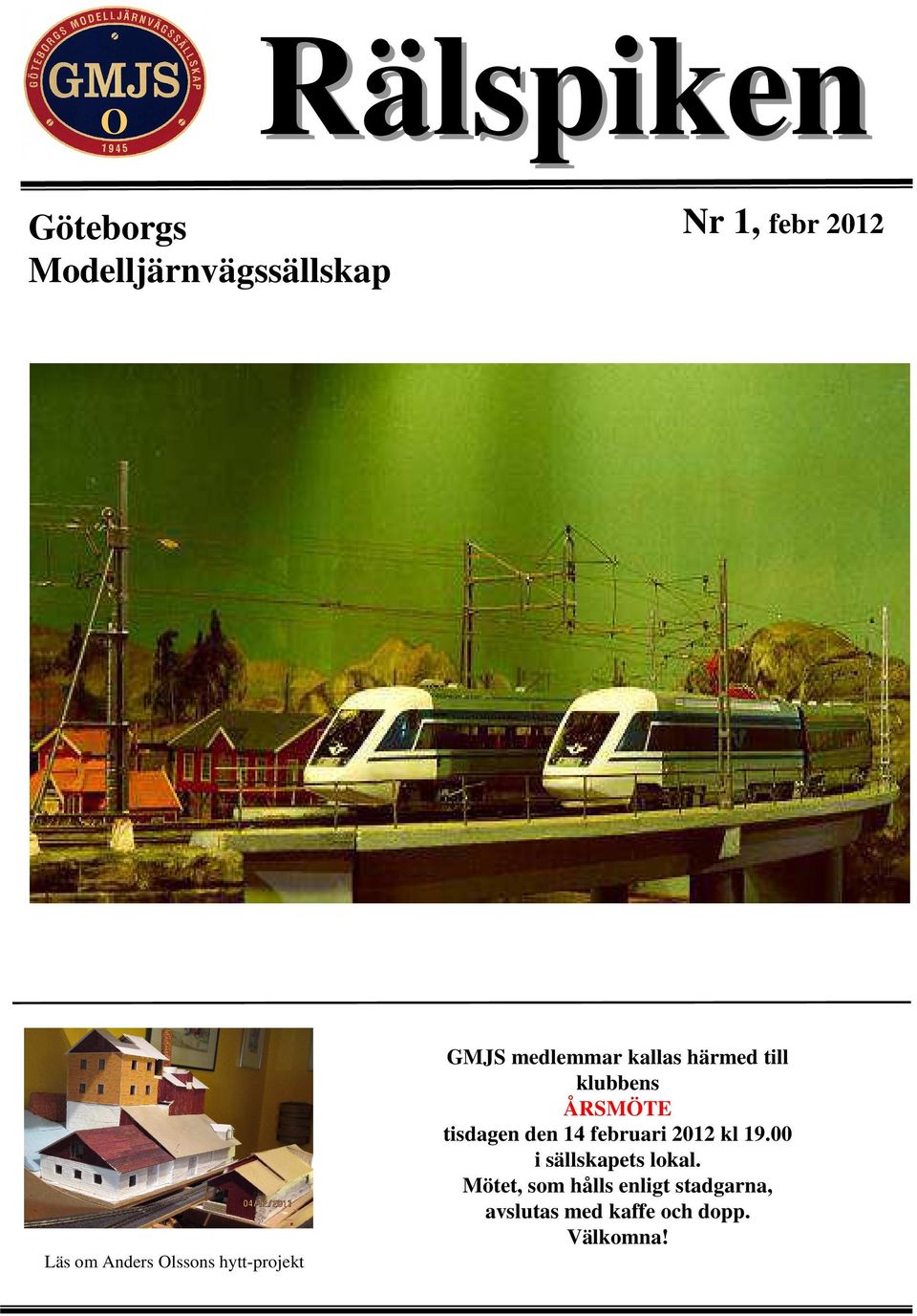 klubbens ÅRSMÖTE tisdagen den 14 februari 2012 kl 19.