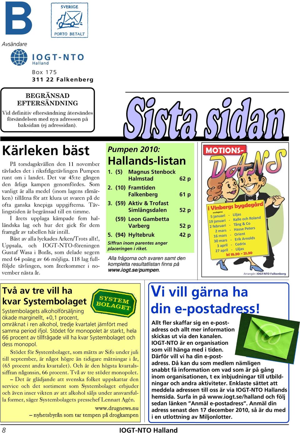 Som vanligt är alla medel (inom lagens råmärken) tillåtna för att klura ut svaren på de ofta ganska knepiga uppgifterna. Tävlingstiden är begränsad till en timme.