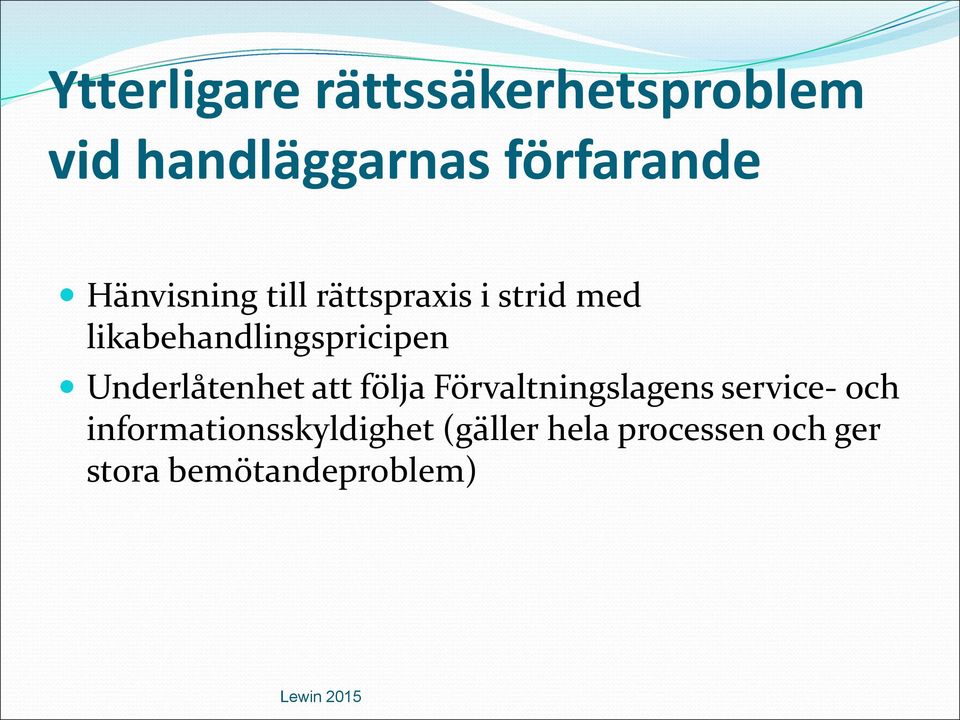 Underlåtenhet att följa Förvaltningslagens service- och