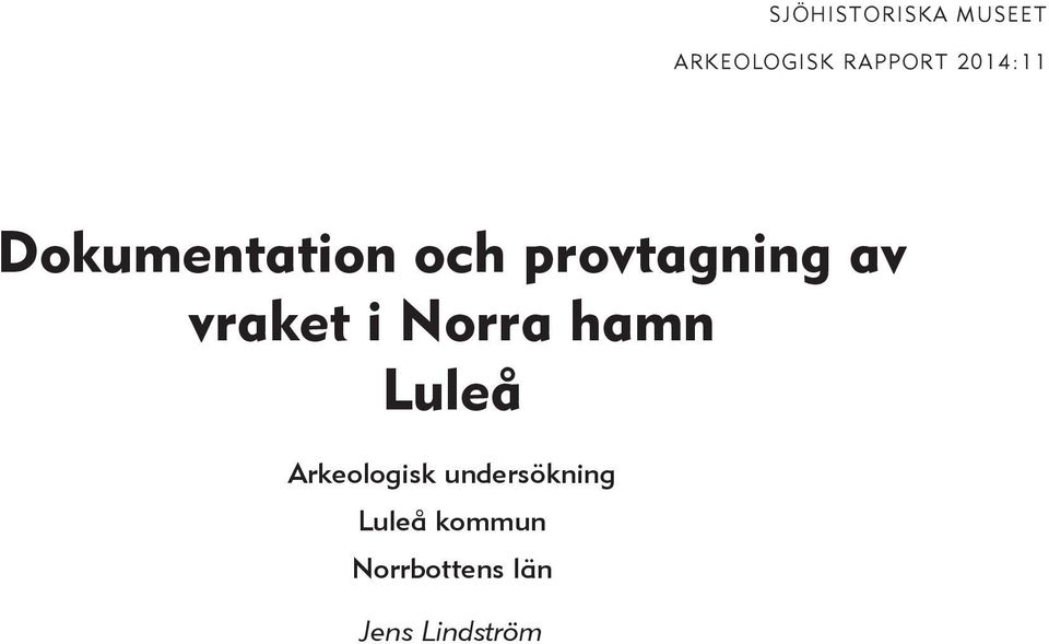 vraket i Norra hamn Luleå Arkeologisk