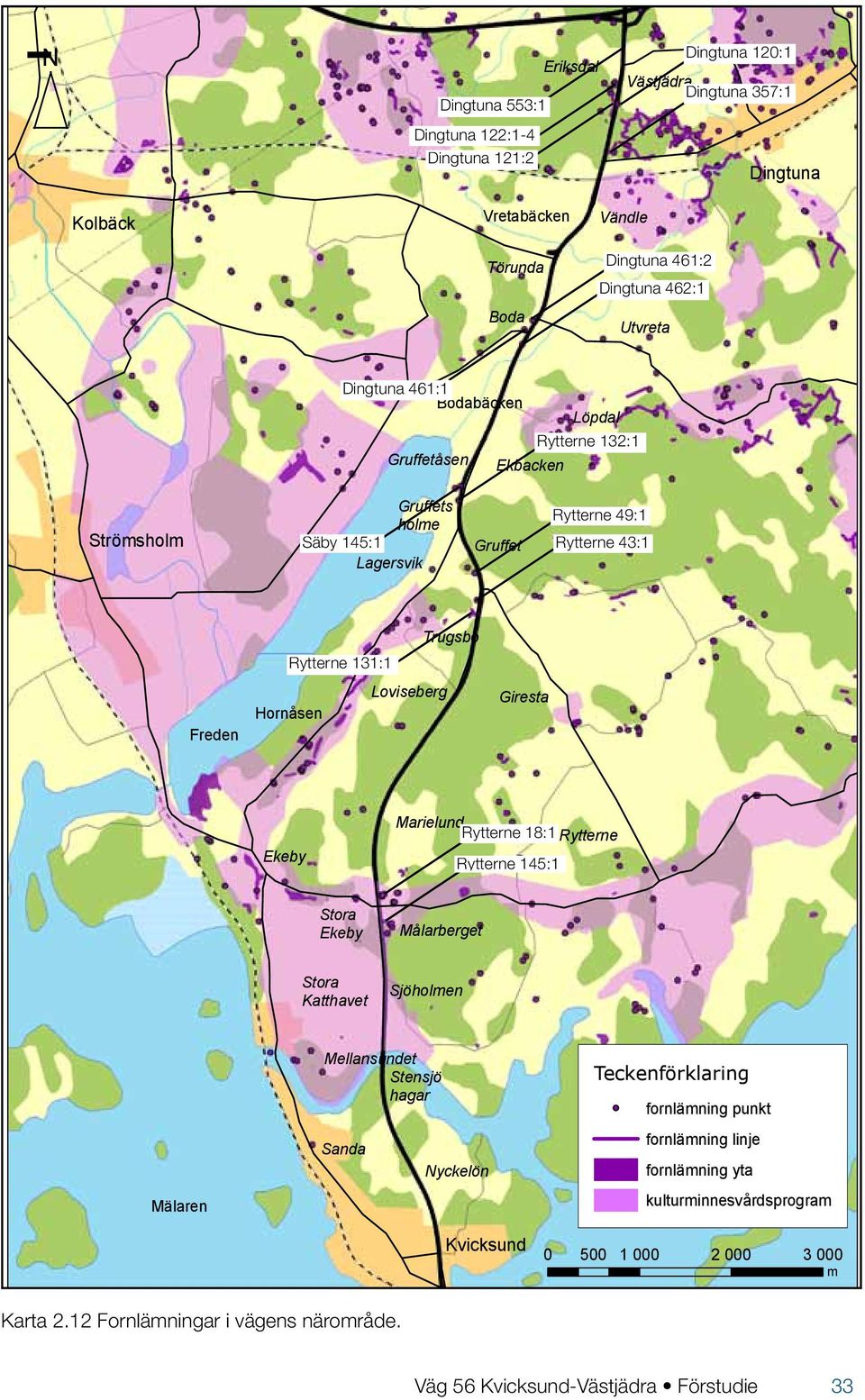 Hornåsen Giresta Ekeby Marielund Rytterne 18:1 Rytterne Rytterne 145:1 Stora Ekeby Målarberget Stora Katthavet Sjöholmen Mälaren Mellansundet Stensjö hagar Sanda Nyckelön Kvicksund