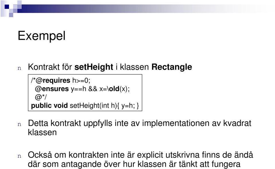 uppfylls ite av implemetatioe av kvadrat klasse Också om kotrakte ite är