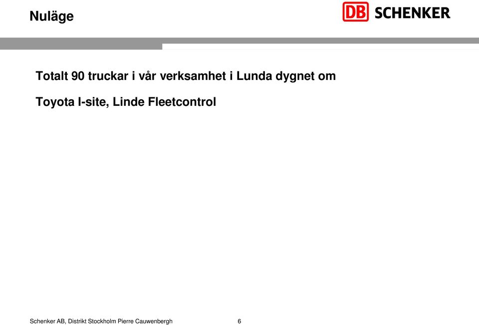 verksamhet i Lunda