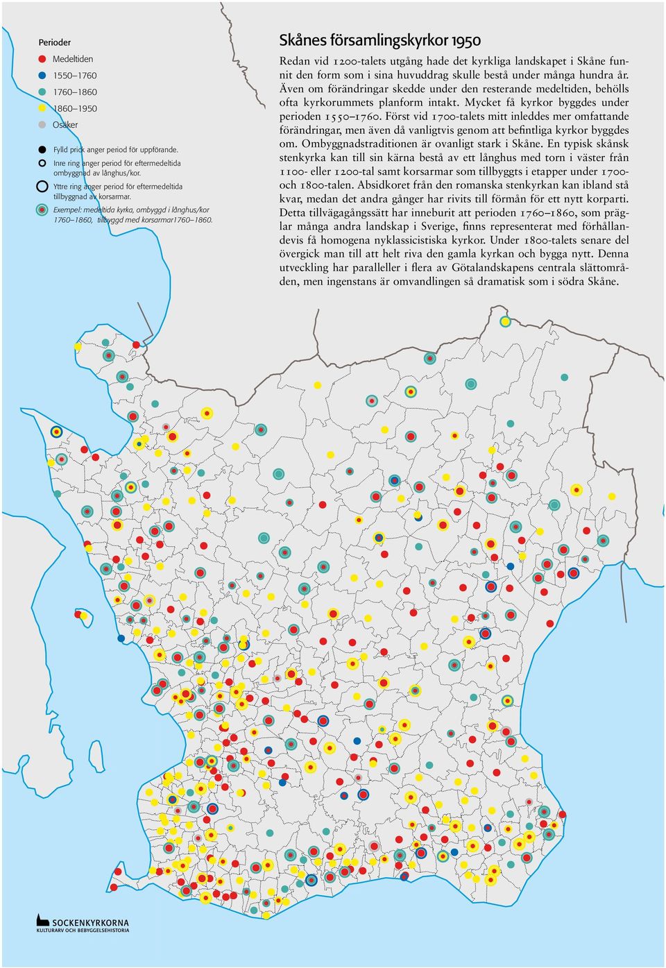 Skånes församlingskyrkor 1950 Redan vid 1200-talets utgång hade det kyrkliga landskapet i Skåne funnit den form som i sina huvuddrag skulle bestå under många hundra år.