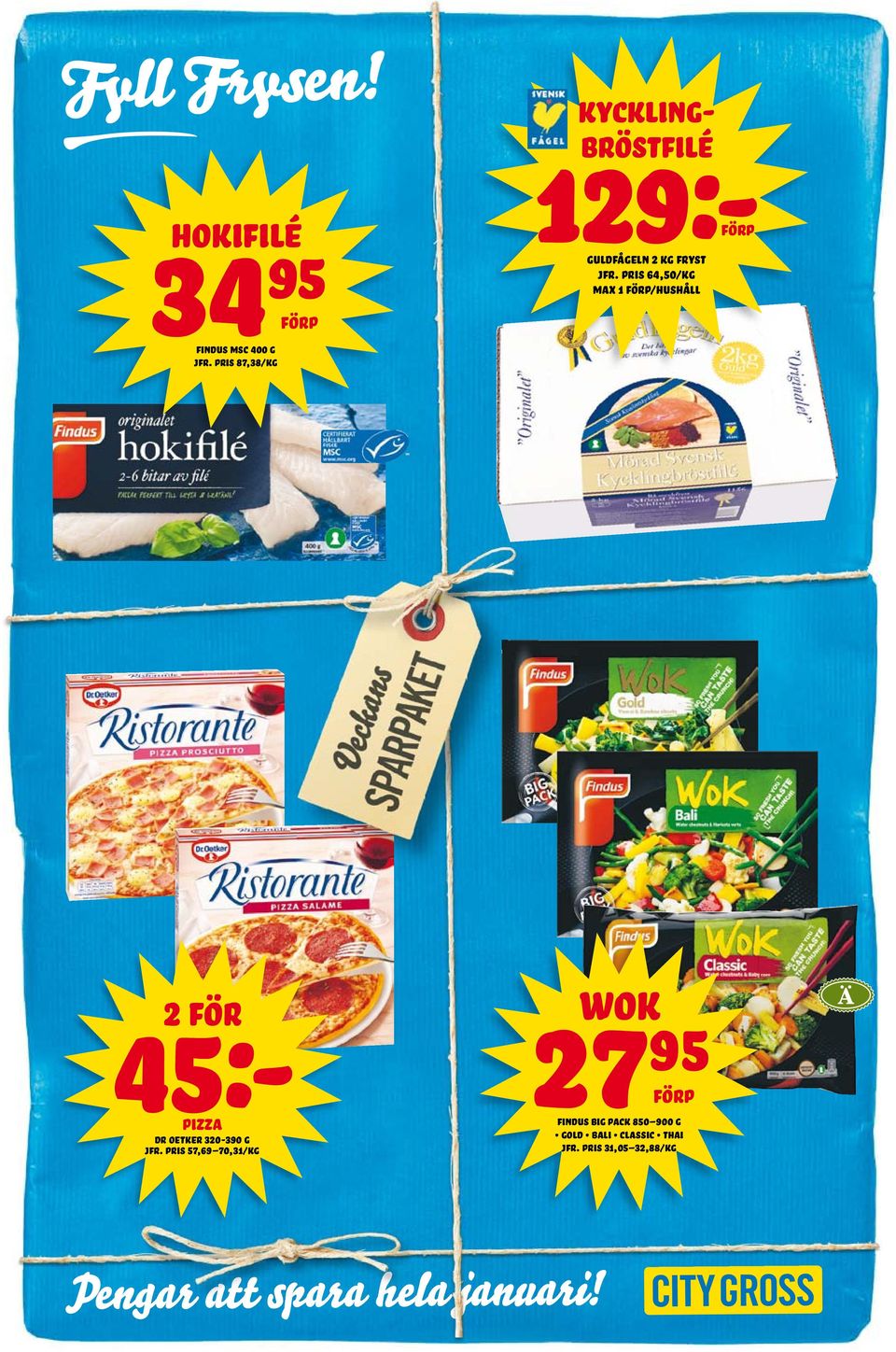 guldfågeln 2 kg fryst 45:- dr oetker 320-390 g jfr.