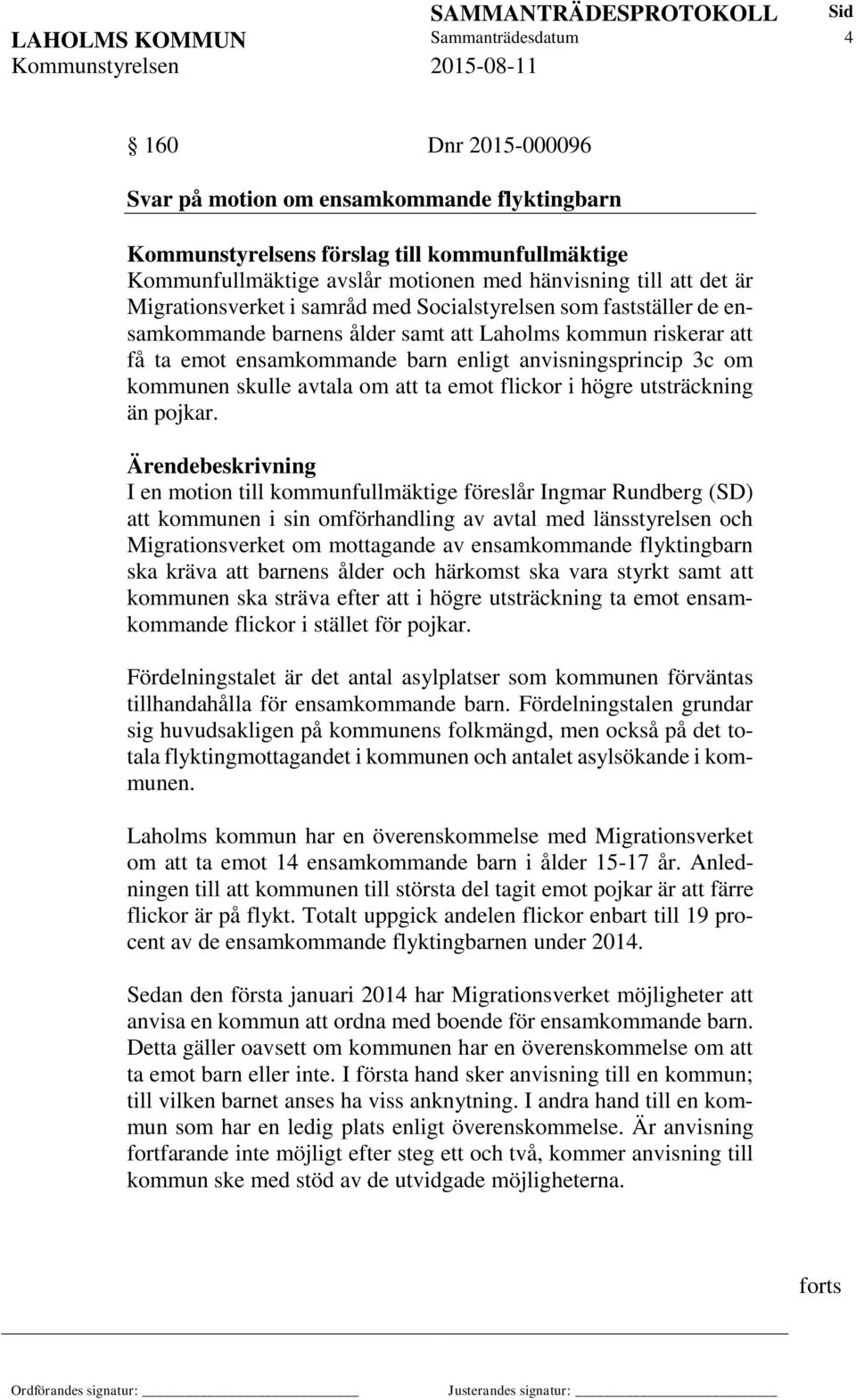 anvisningsprincip 3c om kommunen skulle avtala om att ta emot flickor i högre utsträckning än pojkar.