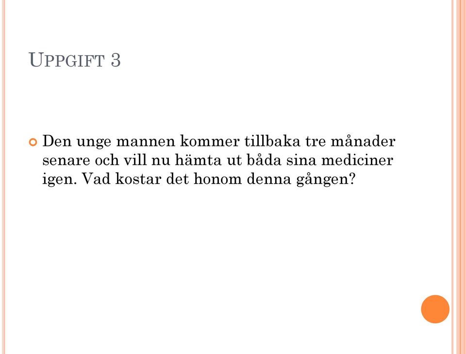 vill nu hämta ut båda sina
