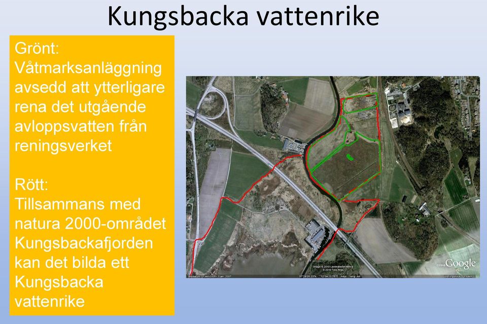 Tillsammans med natura 2000-området Kungsbackafjorden