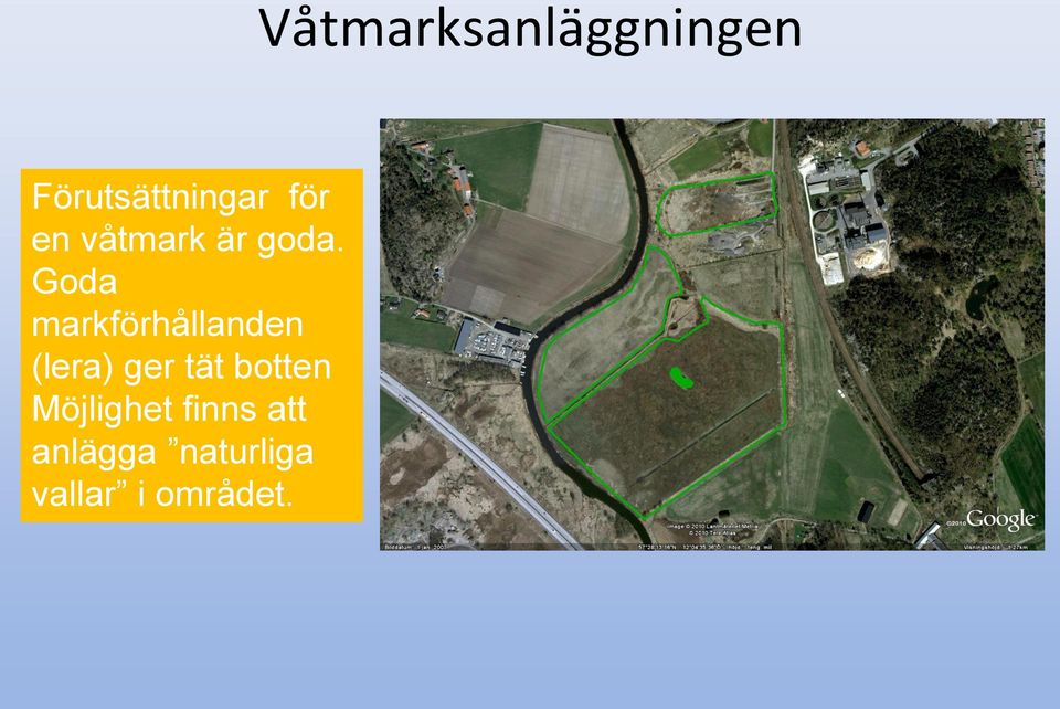 botten Möjlighet finns att anlägga