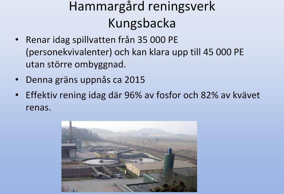 45 000 PE utan större ombyggnad.
