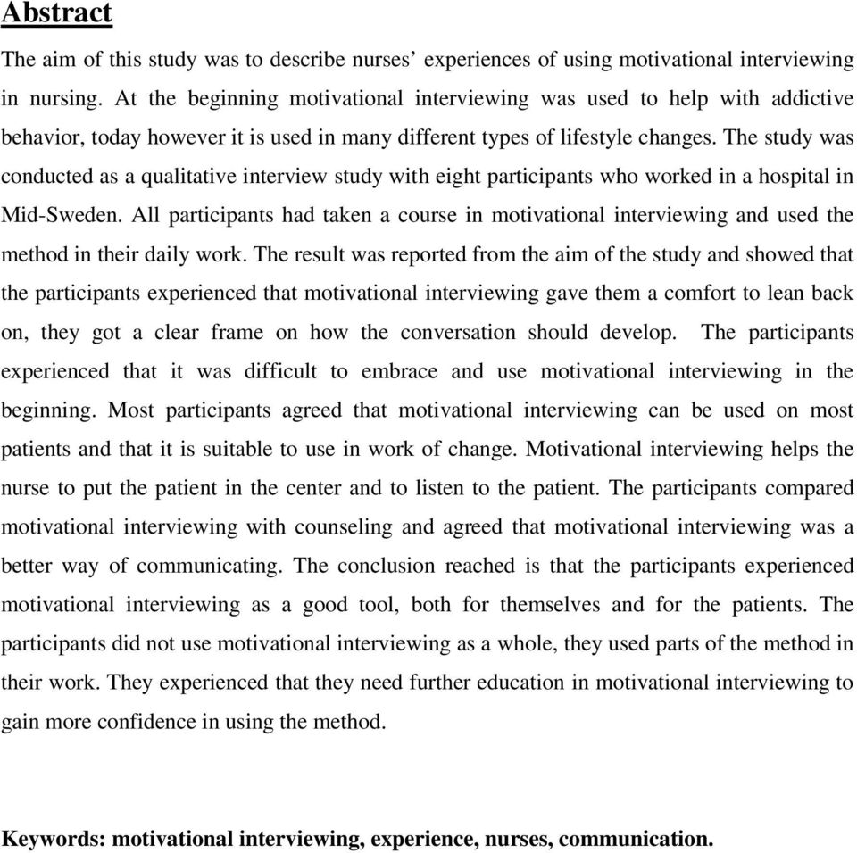 The study was conducted as a qualitative interview study with eight participants who worked in a hospital in Mid-Sweden.