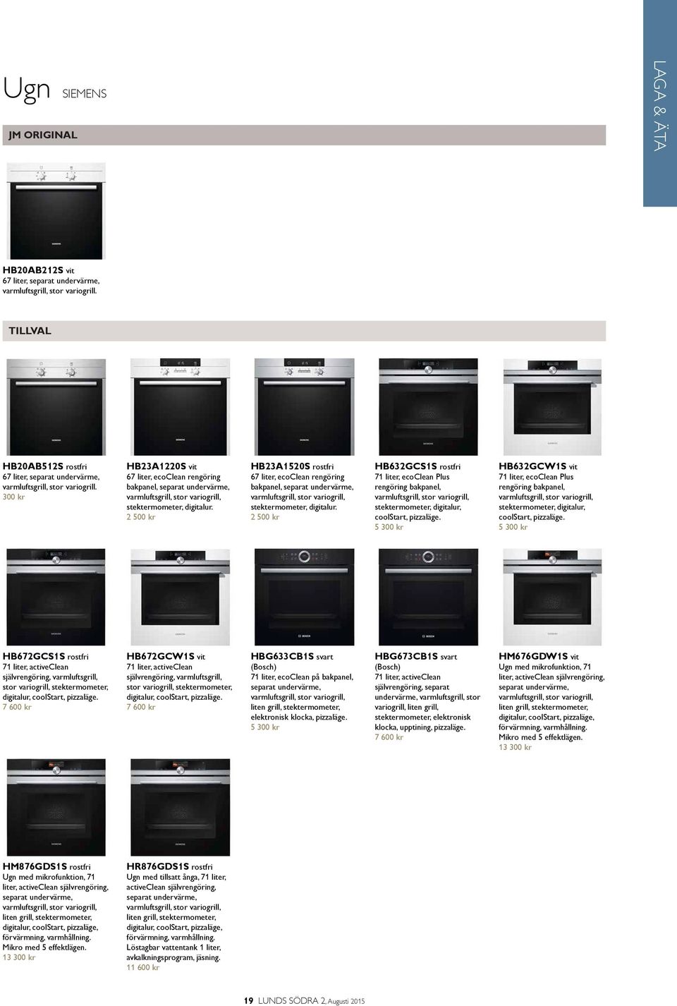 2 500 kr HB23A1520S rostfri 67 liter, ecoclean rengöring bakpanel, separat undervärme, varmluftsgrill, stor variogrill, stektermometer, digitalur.