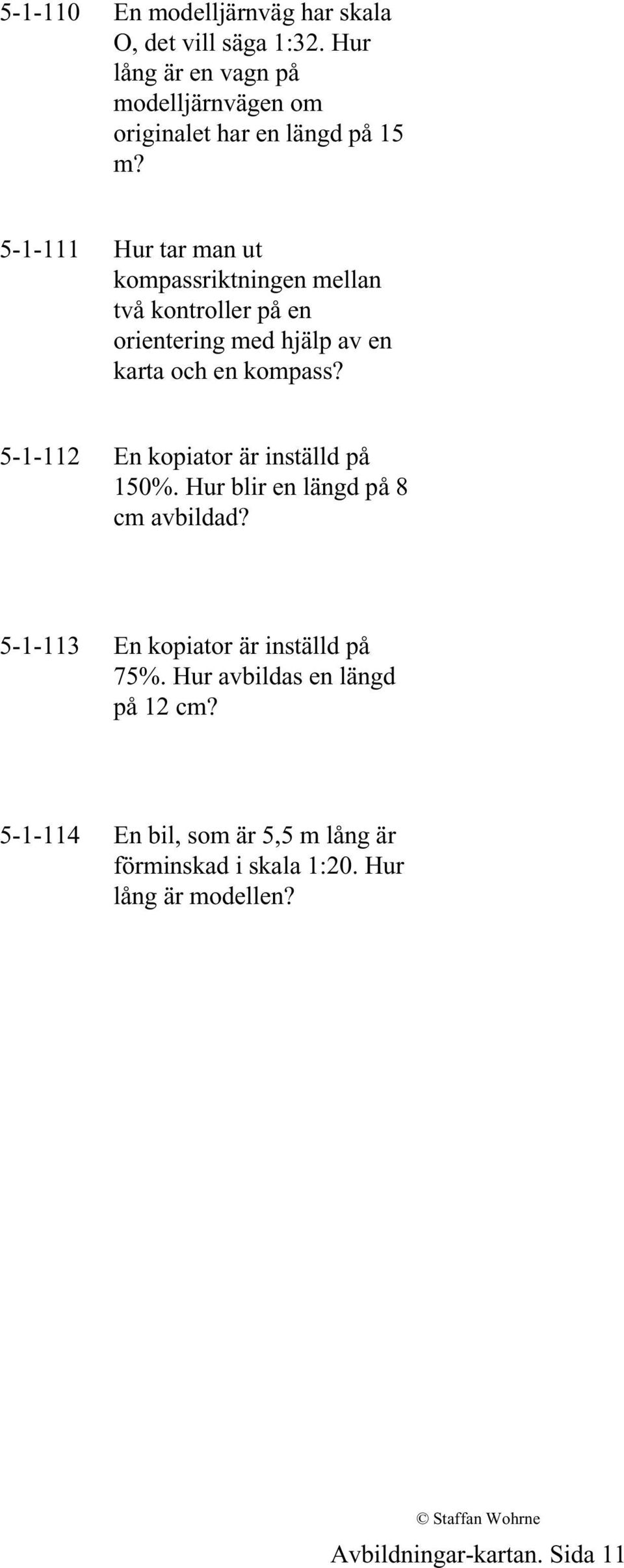 5-1-111 Hur tar man ut kompassriktningen mellan två kontroller på en orientering med hjälp av en karta och en kompass?