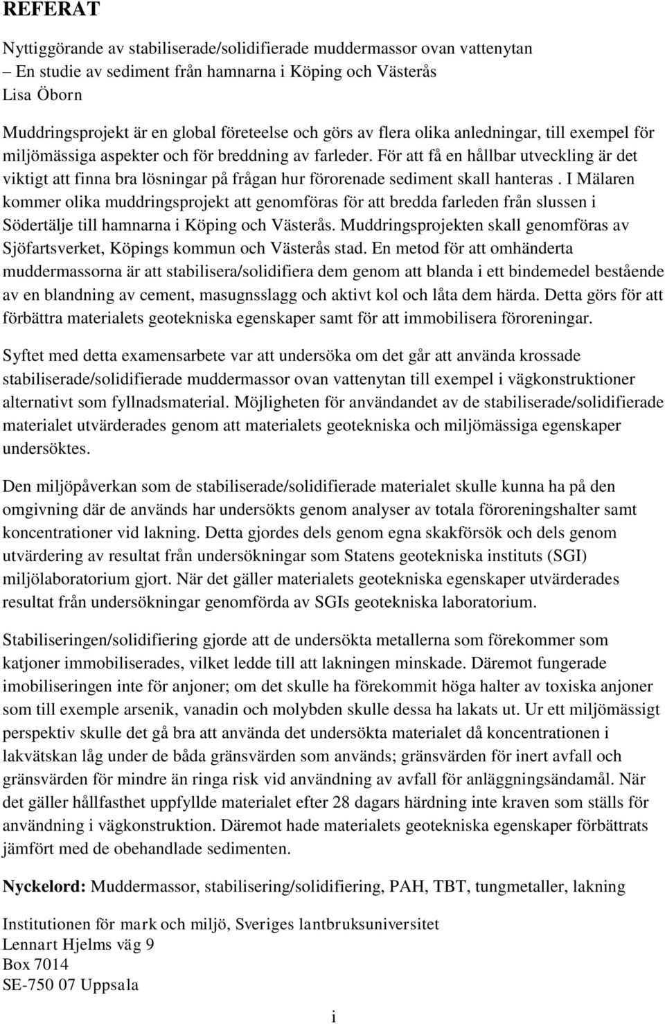 Nyttiggörande av stabiliserade/ solidifierade muddermassor ovan vattenytan  - PDF Gratis nedladdning