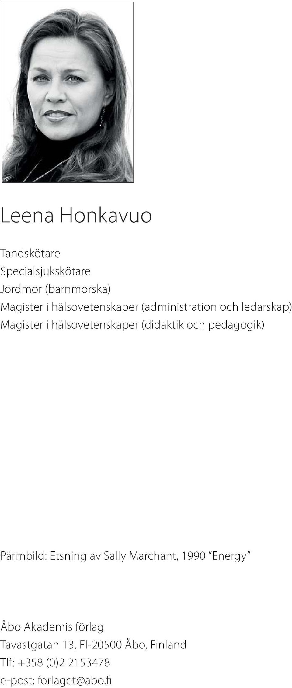 (didaktik och pedagogik) Pärmbild: Etsning av Sally Marchant, 1990 Energy Åbo