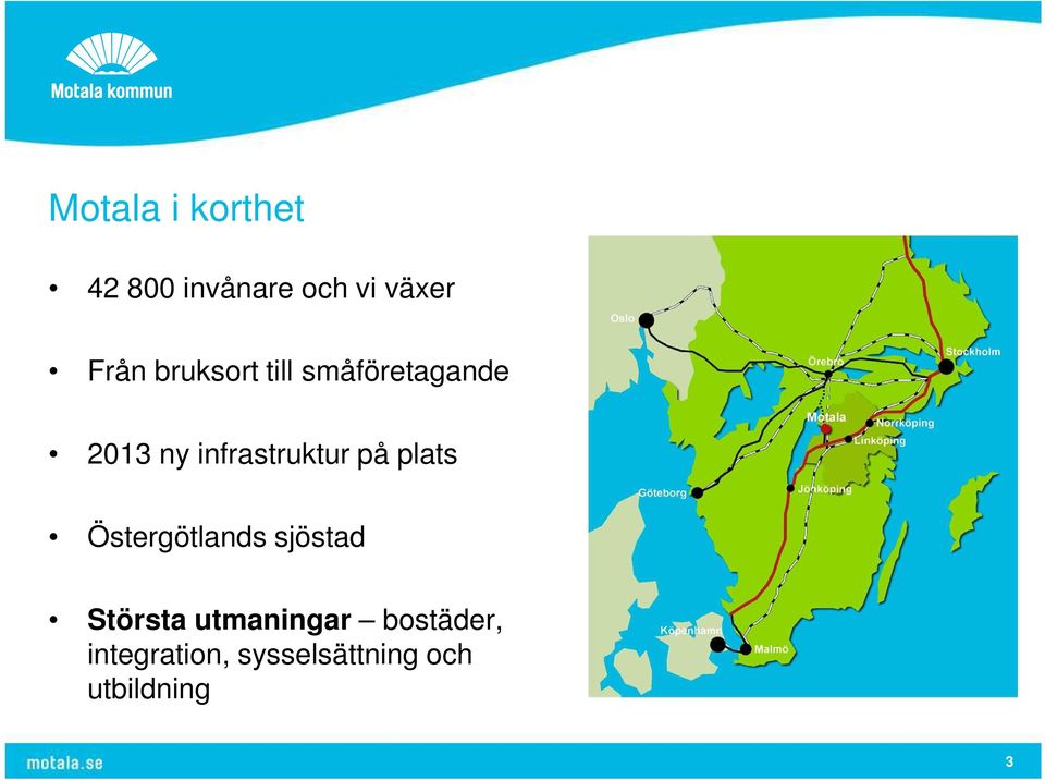 på plats Östergötlands sjöstad Största utmaningar