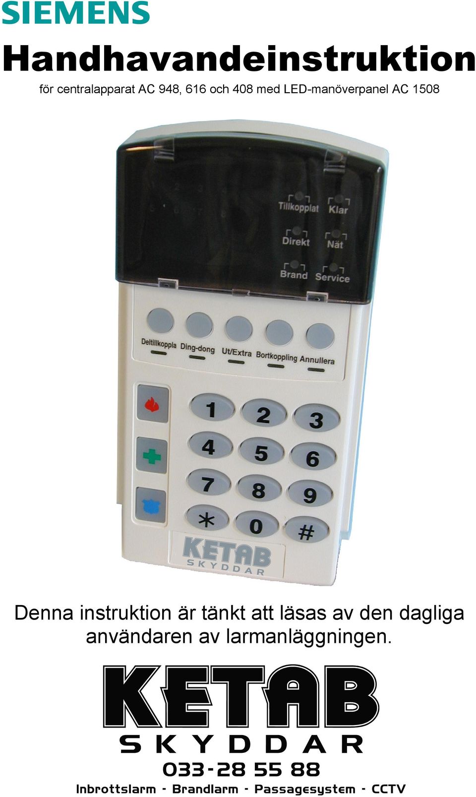 1508 Denna instruktion är tänkt att läsas