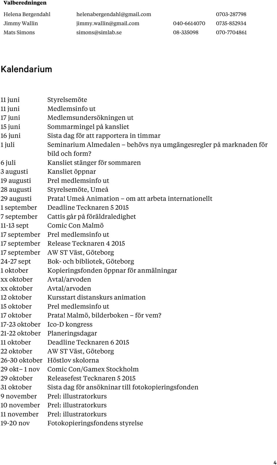 juli Seminarium Almedalen behövs nya umgängesregler på marknaden för bild och form?