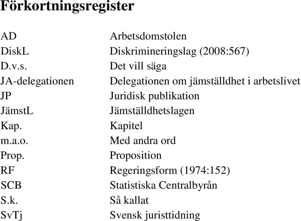 JA-delegationen Delegationen om jämställdhet i arbetslivet JP Juridisk publikation