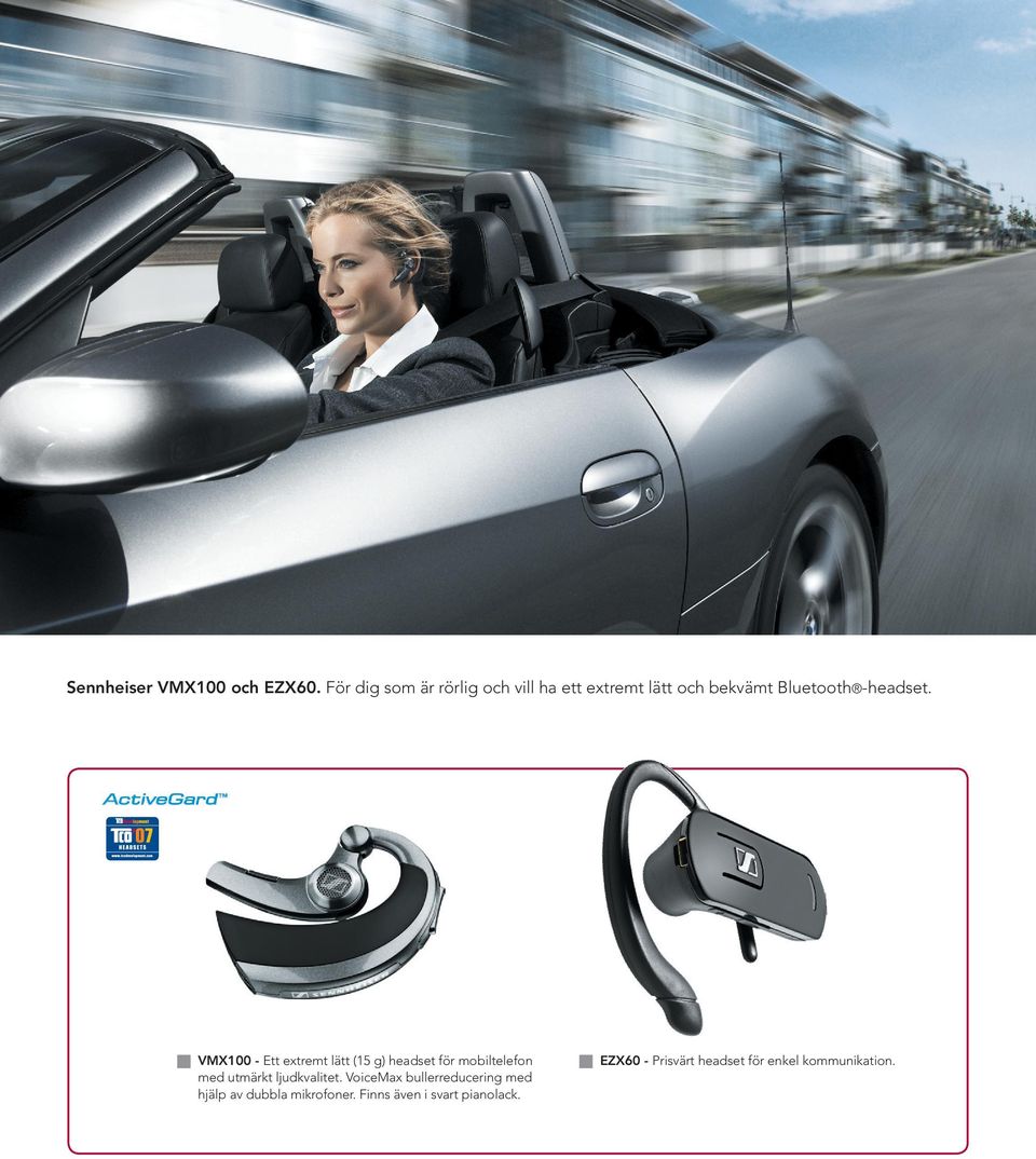 VMX100 - Ett extremt lätt (15 g) headset för mobiltelefon med utmärkt ljudkvalitet.
