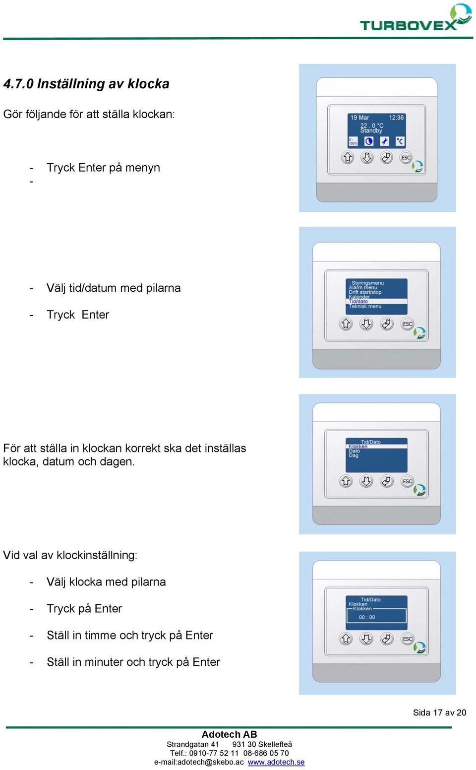 klocka, datum och dagen.