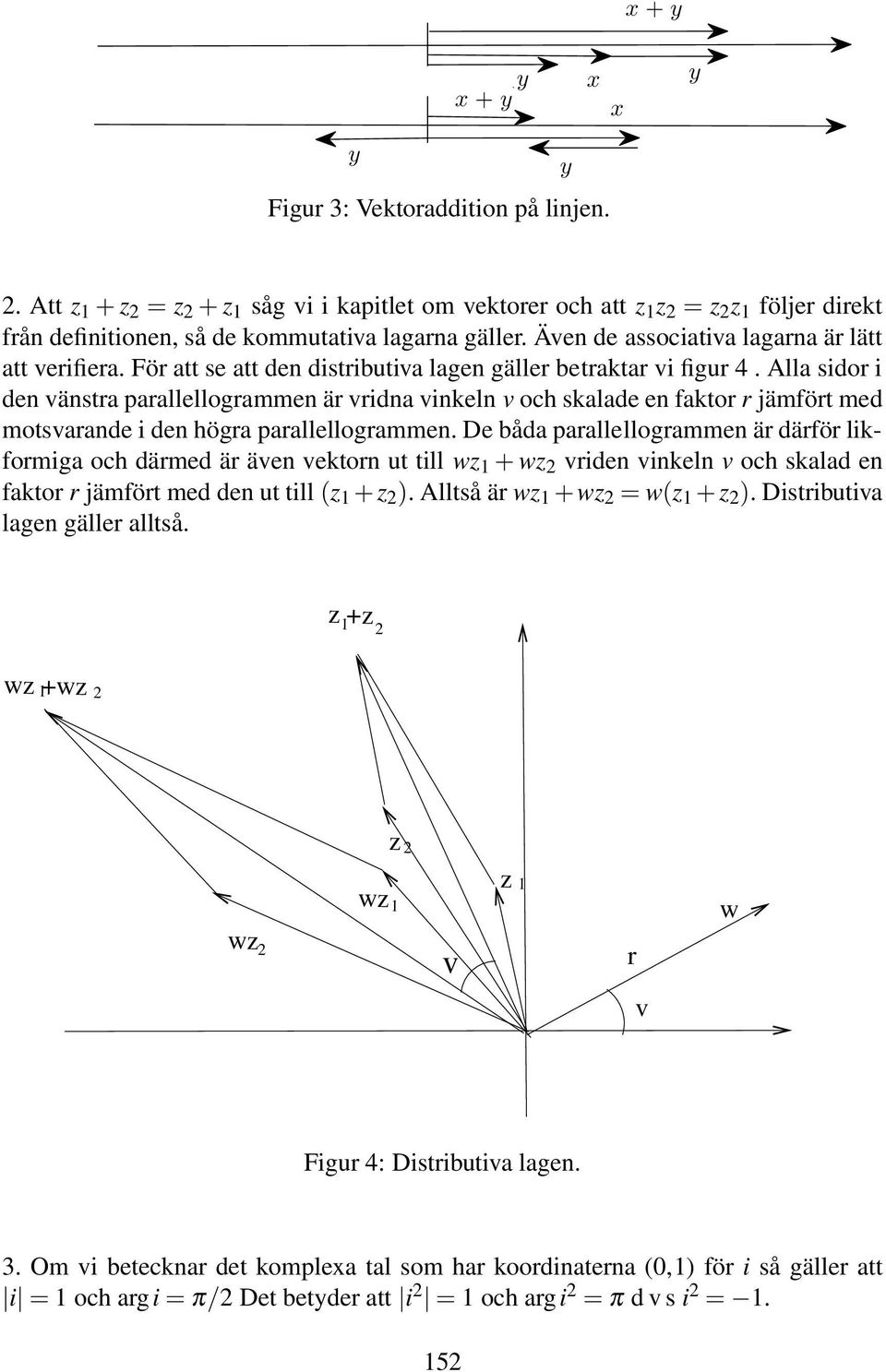 Alla sidor i den vänstra parallellogrammen är vridna vinkeln v och skalade en faktor r jämfört med motsvarande i den högra parallellogrammen.