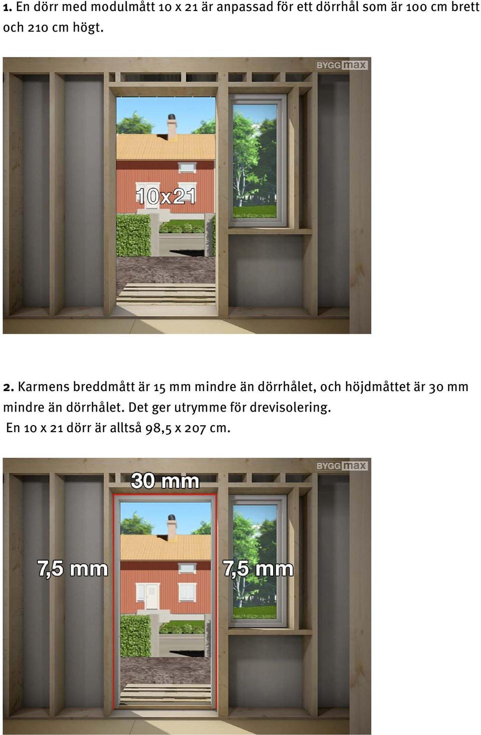 1. En dörr med modulmått 10 x 21 är anpassad för ett dörrhål som är 100 cm  brett och 210 cm högt. - PDF Gratis nedladdning