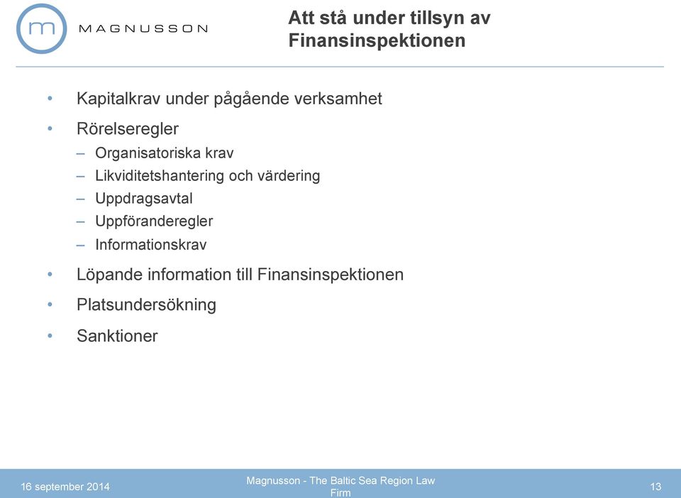 värdering Uppdragsavtal Uppföranderegler Informationskrav Löpande