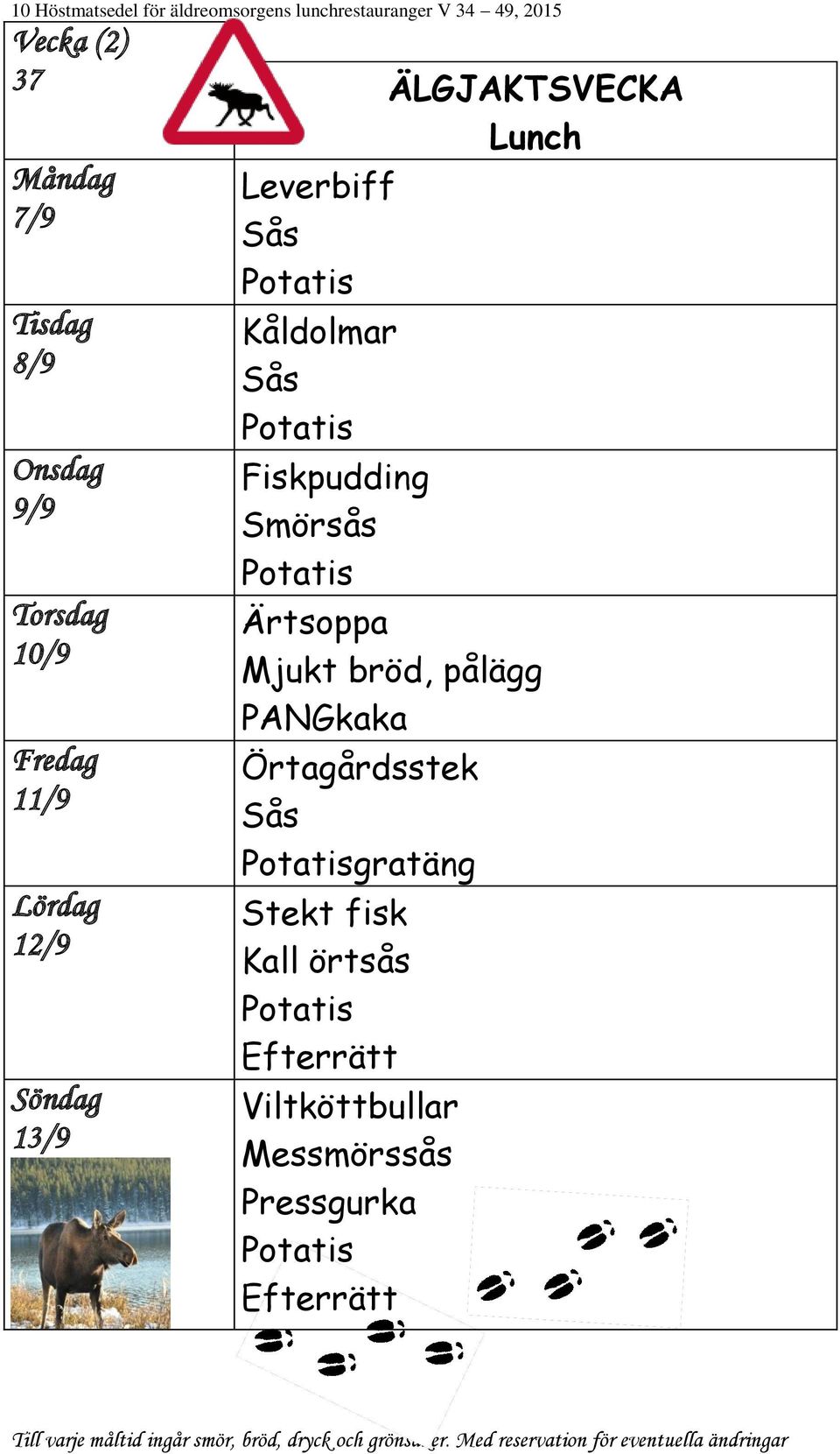 Ärtsoppa PANGkaka Örtagårdsstek gratäng Stekt