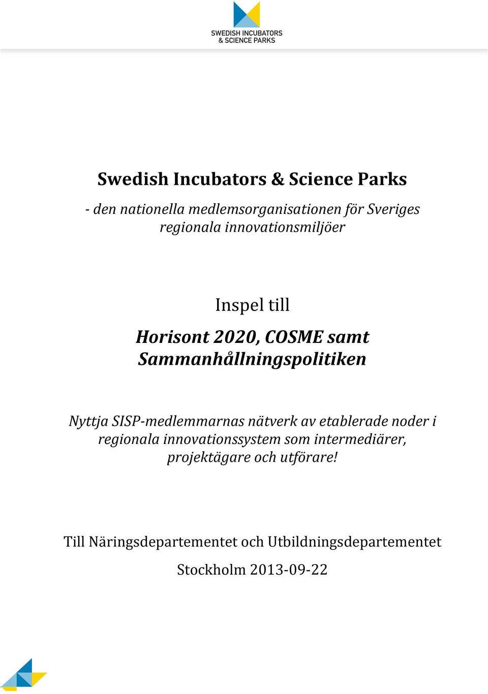 medlemmarnas nätverk av etablerade noder i regionala innovationssystem som intermediärer,