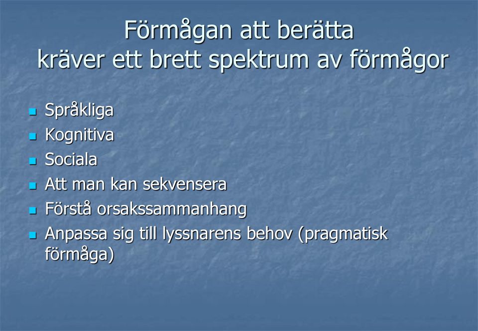 man kan sekvensera Förstå orsakssammanhang