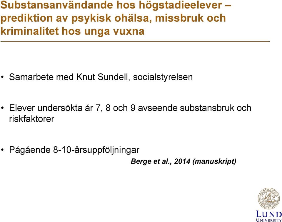 socialstyrelsen Elever undersökta år 7, 8 och 9 avseende substansbruk