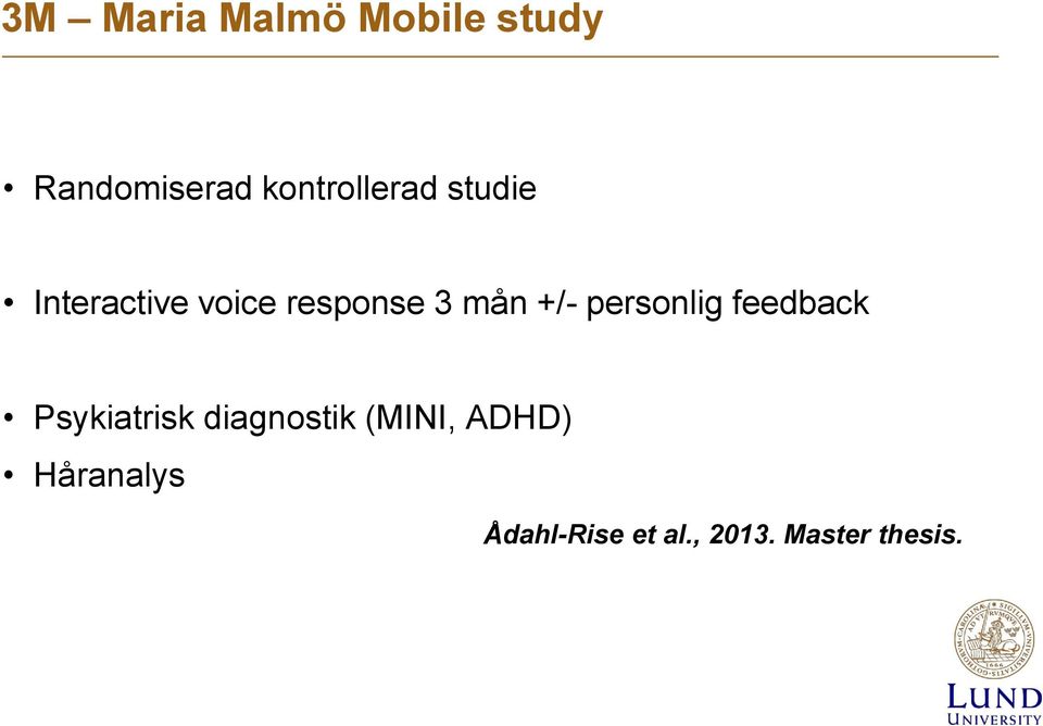 mån +/- personlig feedback Psykiatrisk diagnostik