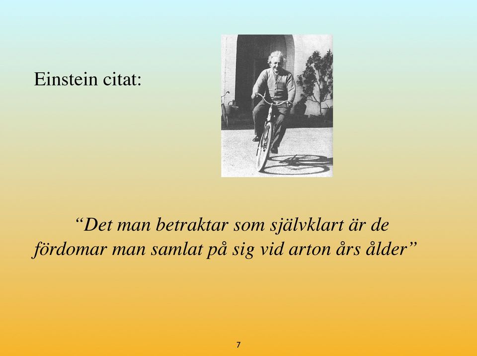 är de fördomar man samlat