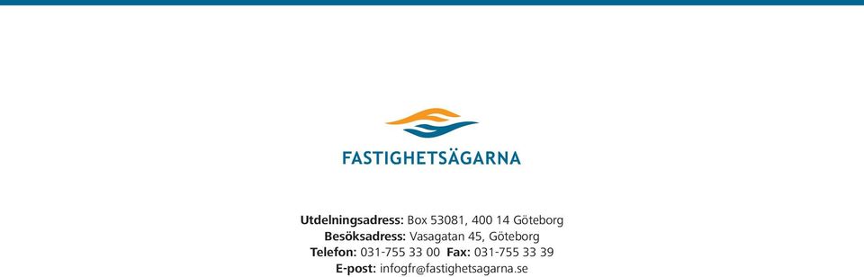 Göteborg Telefon: 031-755 33 00 Fax: