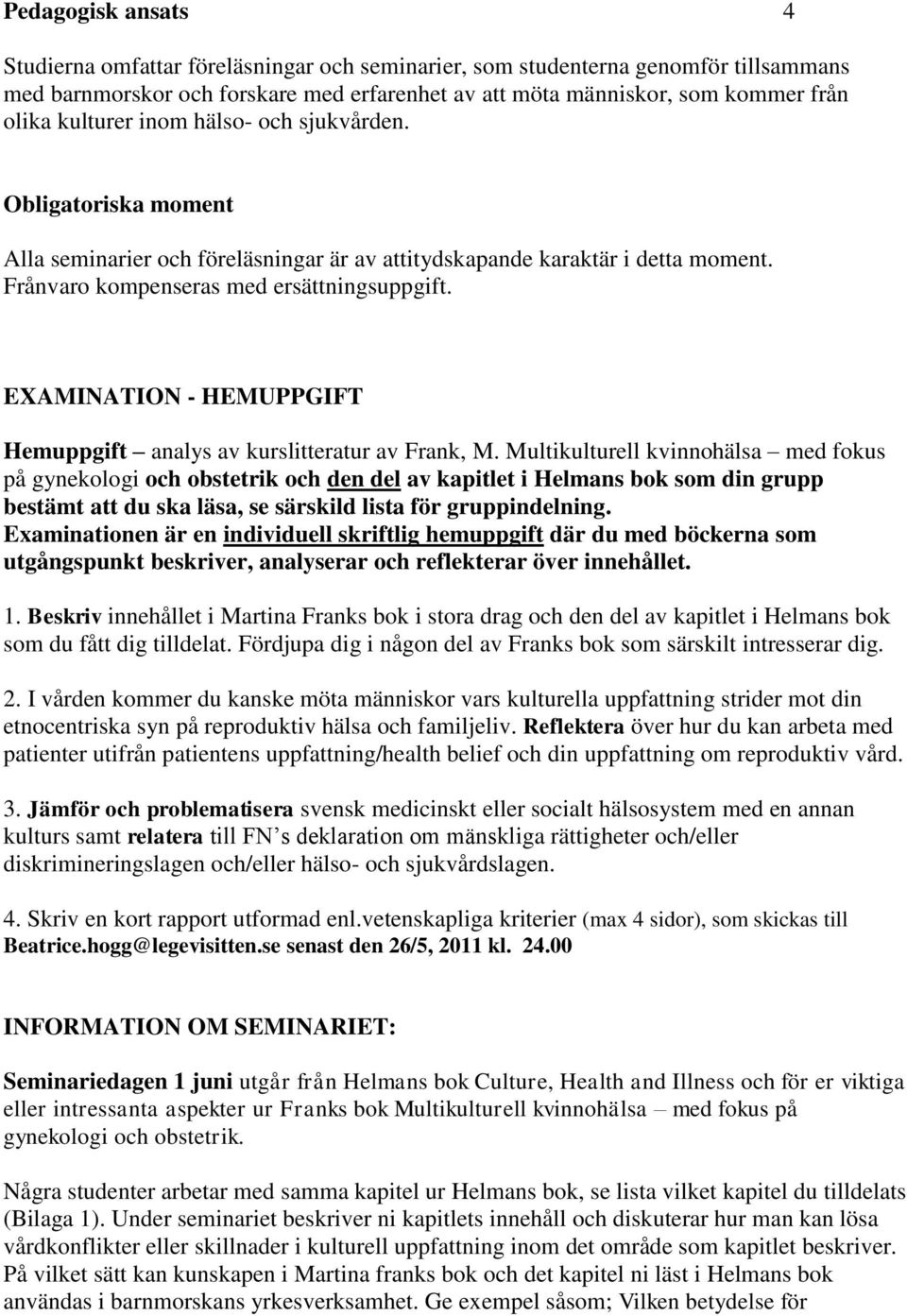 EXAMINATION - HEMUPPGIFT Hemuppgift analys av kurslitteratur av Frank, M.