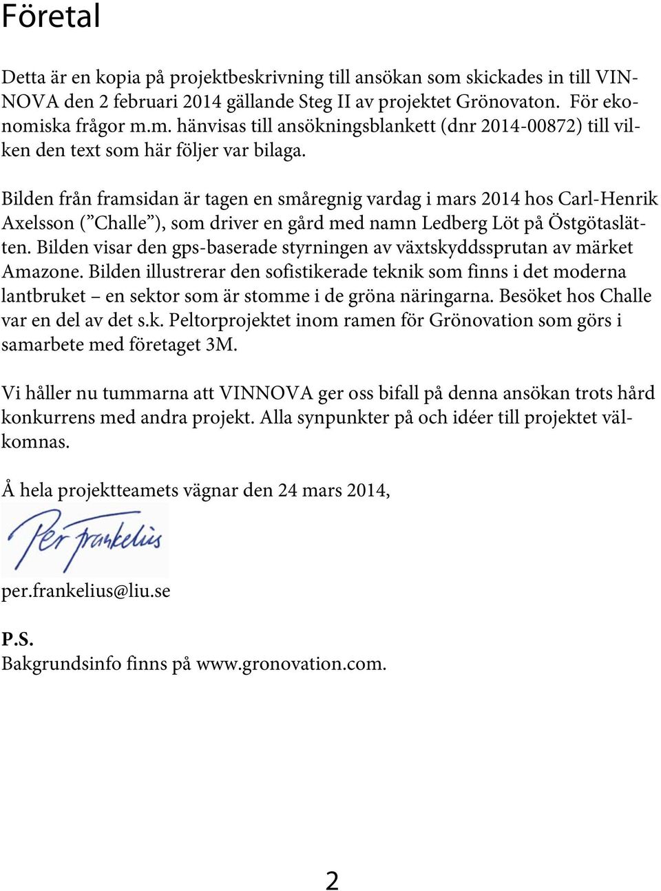 Bilden visar den gps-baserade styrningen av växtskyddssprutan av märket Amazone.